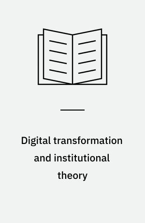 Digital transformation and institutional theory