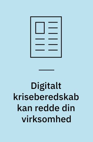 Digitalt kriseberedskab kan redde din virksomhed