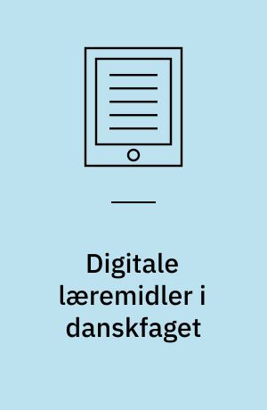 Digitale læremidler i danskfaget