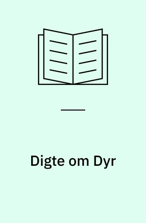 Digte om Dyr : Tekst og Billeder