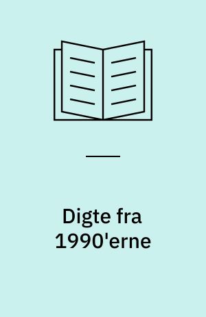 Digte fra 1990'erne : antologi & encyklopædi