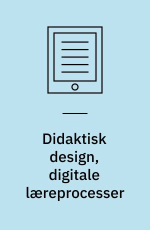 Didaktisk design, digitale læreprocesser