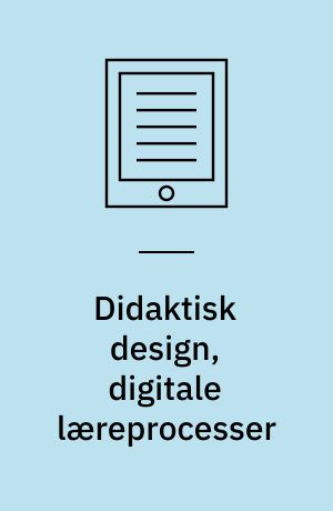 Didaktisk design, digitale læreprocesser