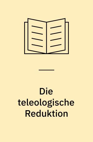 Die teleologische Reduktion : Grundlagen und Erscheinungsformen der auslegungsunterschreitenden Gesetzeseinschränkung im Privatrecht