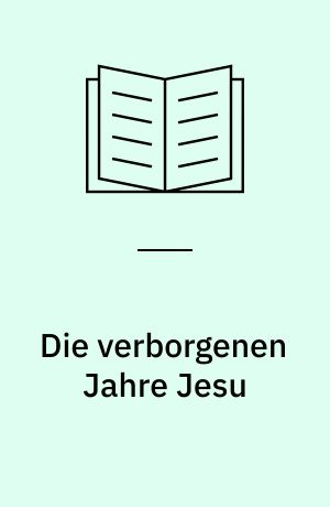 Die verborgenen Jahre Jesu