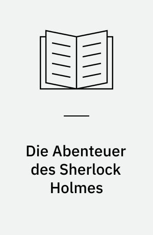Die Abenteuer des Sherlock Holmes : Erzählungen