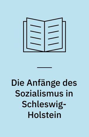 Die Anfänge des Sozialismus in Schleswig-Holstein