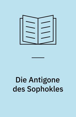 Die Antigone des Sophokles : Materialien zur "Antigone"