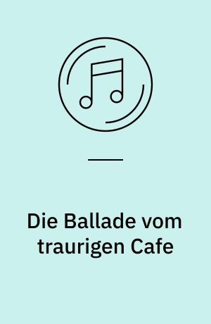 Die Ballade vom traurigen Cafe : Gesprochen von Maria Wimmer