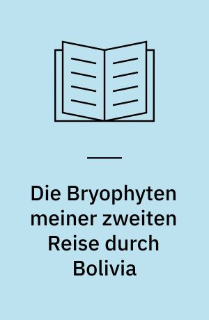 Die Bryophyten meiner zweiten Reise durch Bolivia : Nachtrag
