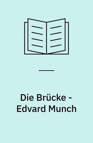 Die Brücke - Edvard Munch : Malmö Konsthall, 9. december 1978 - 18 februari 1979