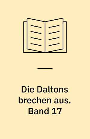 Die Daltons brechen aus. Band 17