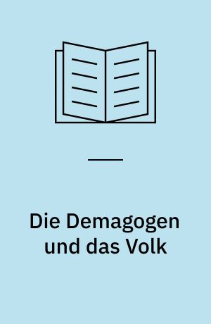 Die Demagogen und das Volk : zur politischen Kommunikation im Athen des 5. Jahrhunderts v. Chr