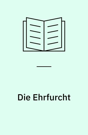 Die Ehrfurcht: Wesen und Wandel der Tugenden