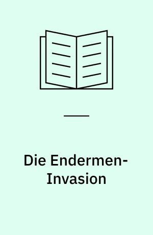 Die Endermen-Invasion : ein völlig eigenständiges Abenteuer für Minecrafter ; Roman für Minecrafter