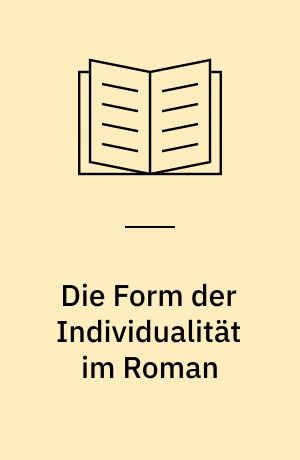 Die Form der Individualität im Roman