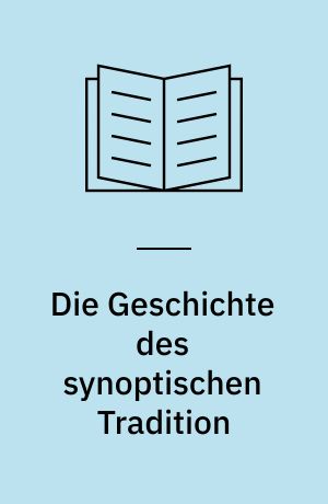 Die Geschichte des synoptischen Tradition