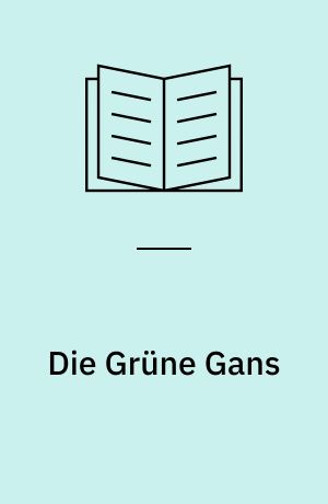 Die Grüne Gans : das kleinste Theater der Welt
