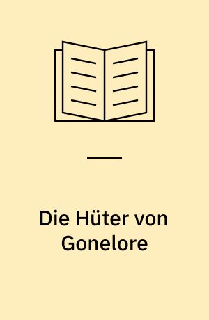 Die Hüter von Gonelore