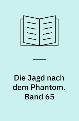 Die Jagd nach dem Phantom. Band 65