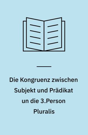 Die Kongruenz zwischen Subjekt und Prädikat un die 3.Person Pluralis : Präsentis auf -s im Elisabethanischen English