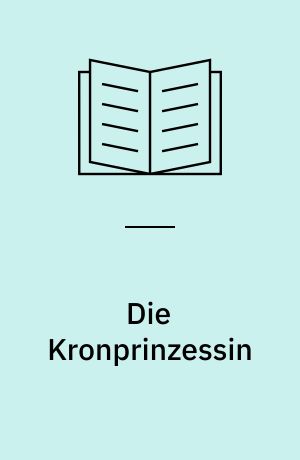 Die Kronprinzessin