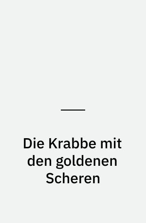 Die Krabbe mit den goldenen Scheren