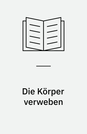Die Körper verweben : Sinnproduktion in der französischen Bildhauerei des 12. Jahrhunderts