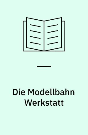 Die Modellbahn Werkstatt