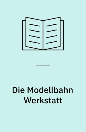 Die Modellbahn Werkstatt
