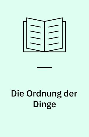 Die Ordnung der Dinge : Eine Archäologie der Humanwissenschaften