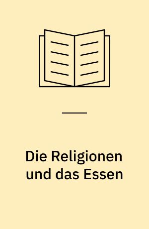 Die Religionen und das Essen