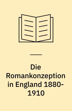 Die Romankonzeption in England 1880-1910