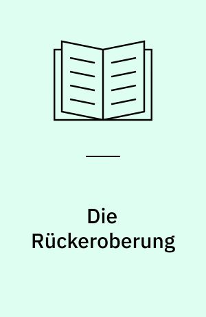 Die Rückeroberung : Erzählungen