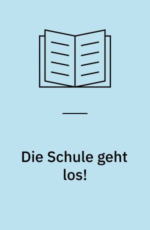Die Schule geht los! : mit Rätseln, Spielen und Entdecker-Klappen!