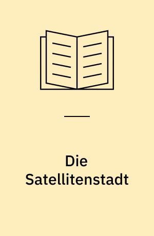 Die Satellitenstadt : Geschichten