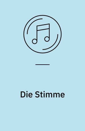 Die Stimme : deutsche Opernarien