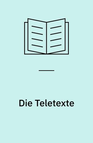 Die Teletexte : Versuch einer verfassungsrechtlichen Einordnung