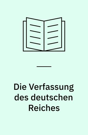 Die Verfassung des deutschen Reiches