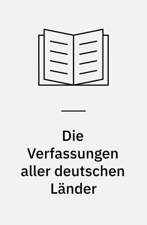 Die Verfassungen aller deutschen Länder : Baden-Württemberg, Bayern, Berlin, Brandenburg, Bremen, hamburg, Hessen, Mecklenburg-Vorpommern, Niedersachsen, Nordrhein-Westfalen, rheinland-Pfalz, Saarland, Sachsen, Sachsen-Anhalt, Schleswig-Holstein, Thüringen : Grundgesetz für die Bundesrepublik Deutschland