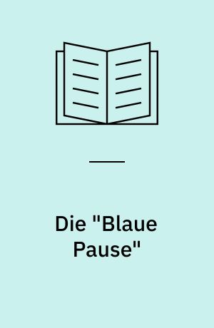 Die "Blaue Pause"