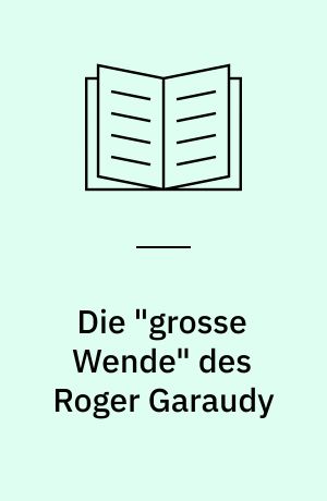 Die "grosse Wende" des Roger Garaudy
