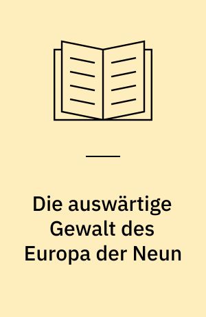Die auswärtige Gewalt des Europa der Neun