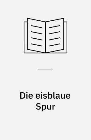 Die eisblaue Spur : Island-Krimi