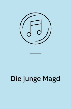 Die junge Magd : op. 23 no. 2 for contralto, flute, clarinet, 2 violins, viola and cello