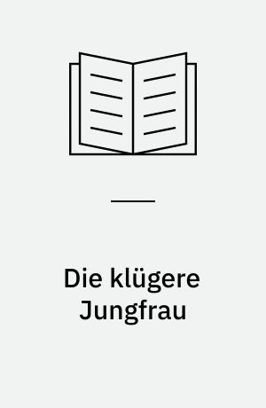 Die klügere Jungfrau