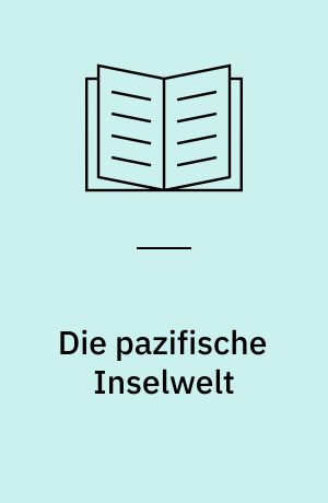 Die pazifische Inselwelt