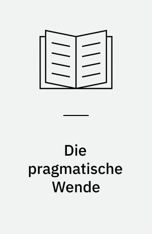 Die pragmatische Wende : Sprachspielpragmatik oder Transzendentalpragmatik?