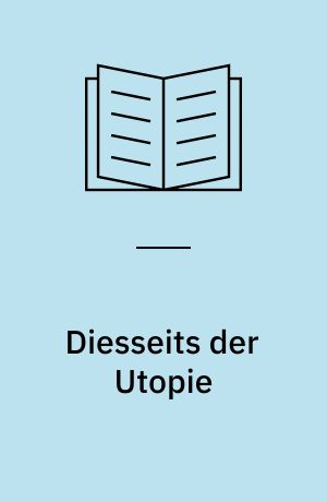 Diesseits der Utopie : ausgewählte Beiträge zur Kultursoziologie