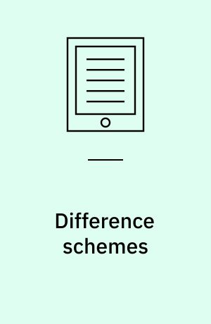 Difference schemes : an introduction to the underlying theory